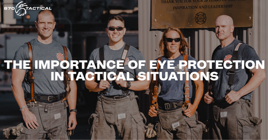 The Importance of Eye Protection in Tactical Situations