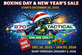 The 870 Tactical 2026 Boxing Day Sale